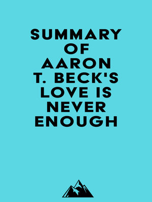 cover image of Summary of Aaron T. Beck's Love Is Never Enough